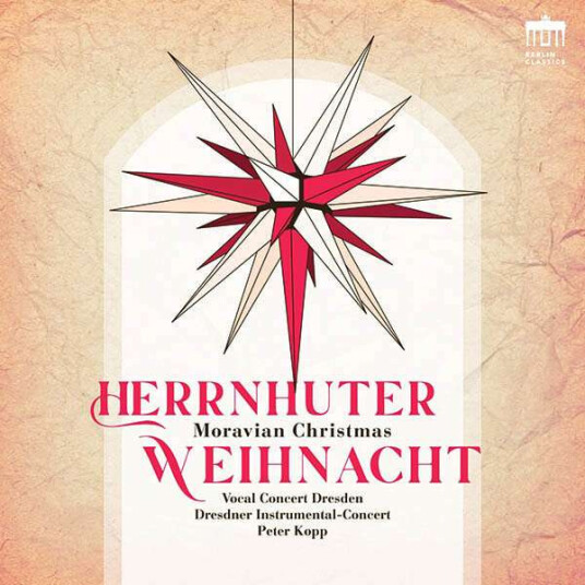 Vocal Concert Dresden, Dresdner InstrumentalConcert, Peter Kopp, John Gambold Jr, DAVID MORITZ MICHAEL, Peter Mortimer, Johannes Renatus Verbeek Herrnhuter Weihnacht CD