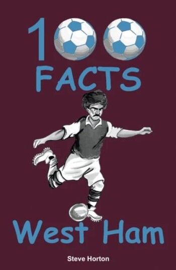 100 Facts - West Ham Av Steve Horton