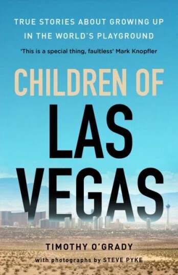 Children Of Las Vegas Av Timothy O'Grady Children Of Las Vegas Av Timothy O'Grady