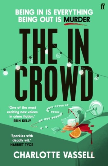 The In Crowd Agatha Christie meets Made in Chelsea in this witty and addictive whodunnit The In Crowd Agatha Christie meets Made in Chelsea in this witty and addictive whodunnit