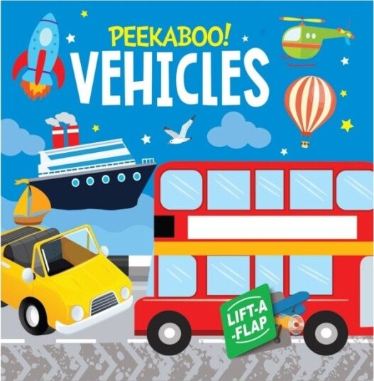Peekaboo! Vehicles: Lift A Flap Board Book For Kids