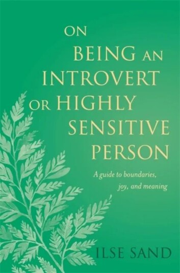 On Being An Introvert Or Highly Sensitive Person Av Ilse Sand