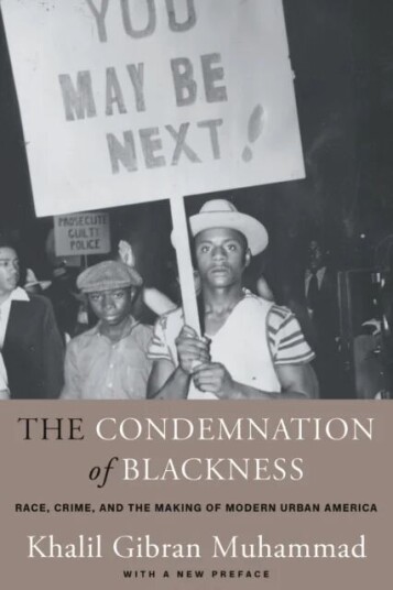 The Condemnation Of Blackness Av Khalil Gibran Muhammad