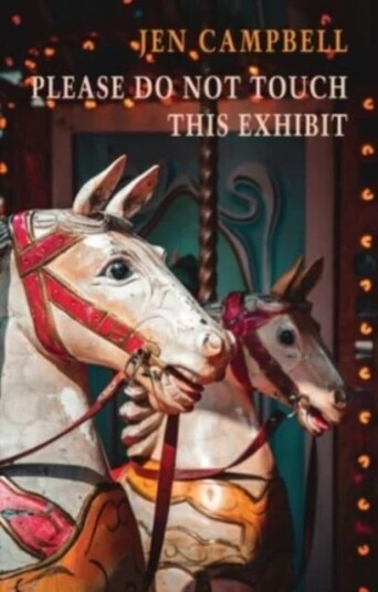Please Do Not Touch This Exhibit Av Jen Campbell
