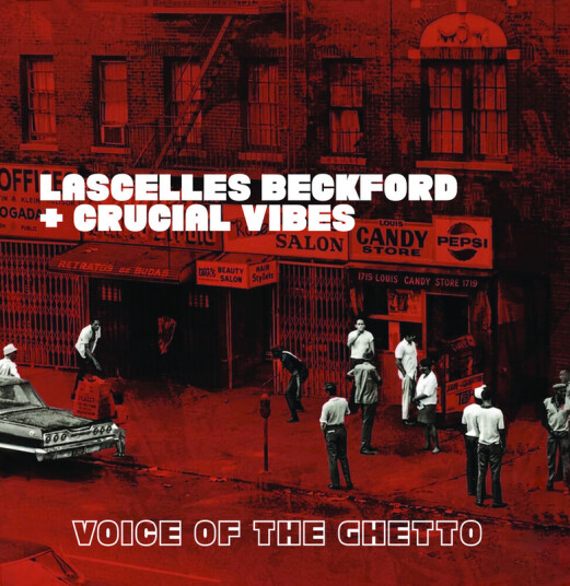 Lascelles & Crucial Vibes Beckford  Voice Of The Ghetto  CD