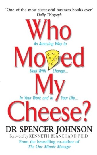 Who Moved My Cheese Av Dr Spencer Johnson