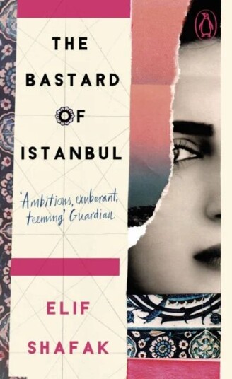 The Bastard Of Istanbul Av Elif Shafak The Bastard Of Istanbul Av Elif Shafak