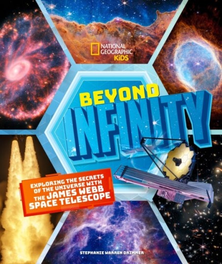 Beyond Infinity Exploring the Secrets of the Universe With the James Webb Space Telescope Beyond Infinity Exploring the Secrets of the Universe With the James Webb Space Telescope