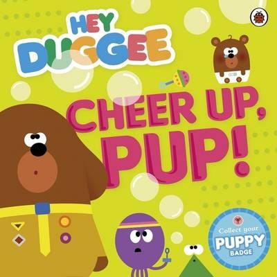 Hey Duggee: Cheer Up, Pup! Av Hey Duggee