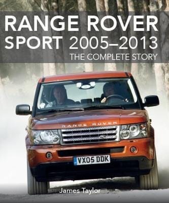 Range Rover Sport 20052013  The Complete Story