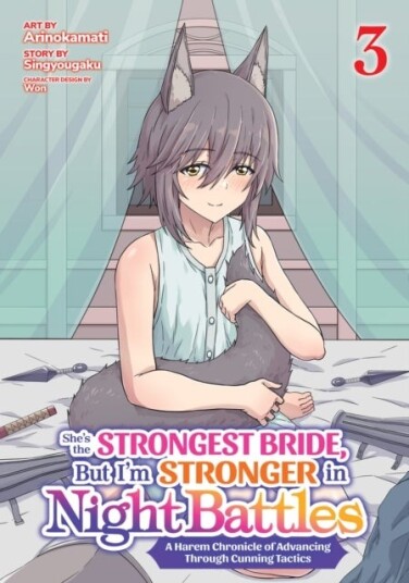 She's the Strongest Bride But I'm Stronger in Night Battles: A Harem Chronicle of Advancing Through