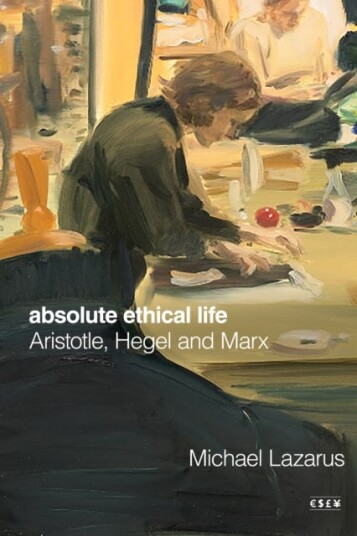 Absolute Ethical Life Aristotle Hegel and Marx