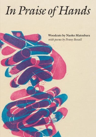 In Praise Of Hands Av Naoko Matsubara, Penny Boxall In Praise Of Hands Av Naoko Matsubara, Penny Boxall