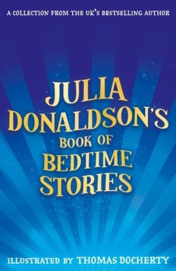The Big Book of Julia Donaldson Stories The Big Book of Julia Donaldson Stories