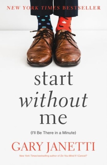 Start Without Me  (I'll Be There in a Minute)