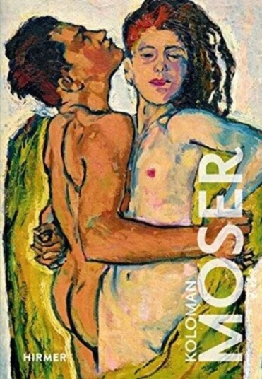 Koloman Moser Av Elisabeth Leopold, Stefan Kutzenberger Koloman Moser Av Elisabeth Leopold, Stefan Kutzenberger