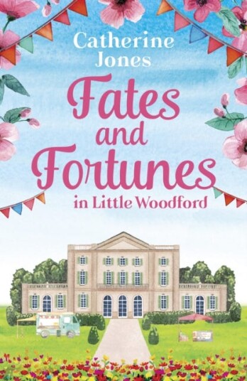 Fates and Fortunes in Little Woodford Fates and Fortunes in Little Woodford