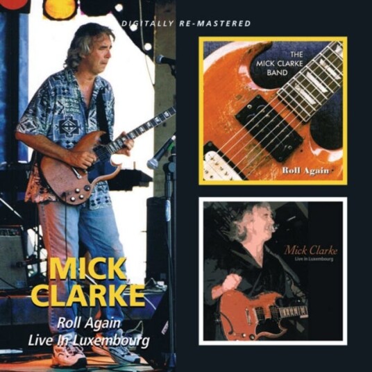 Mick Clarke  Roll Again/Live Luxembourg  CD