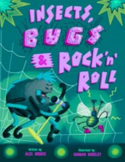 Insects, Bugs & Rock 'N' Roll Av Alex Brooks Insects, Bugs & Rock 'N' Roll Av Alex Brooks