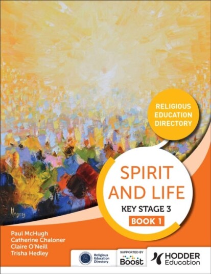 Spirit And Life: Religious Education Directory For Catholic Schools Key Stage 3 Book 1 Av Hodder Education