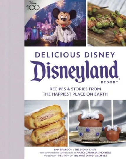 Delicious Disney: Disneyland Av Pam Brandon, Marcy Carriker Smothers, Staff Of Walt Disney