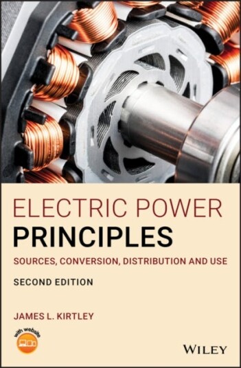 Electric Power Principles  Sources, Conversion, Distribution and Use
