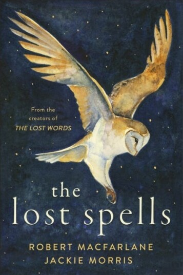 The Lost Spells Av Robert Macfarlane, Jackie Morris