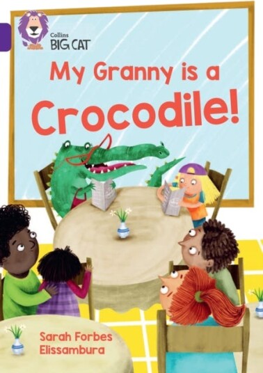 My Granny is a Crocodile! Band 08/Purple My Granny is a Crocodile! Band 08/Purple