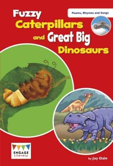 Fuzzy Caterpillars and Great Big Dinosaurs Fuzzy Caterpillars and Great Big Dinosaurs
