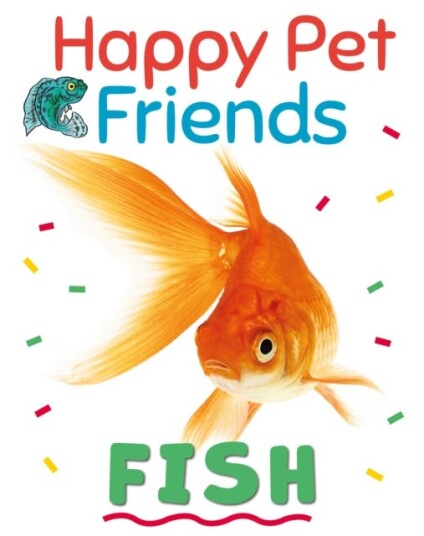 Happy Pet Friends: Fish Av Izzi Howell