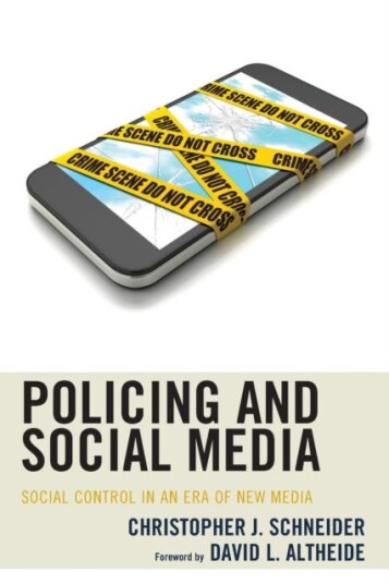 Policing And Social Media Av Christopher J. Schneider