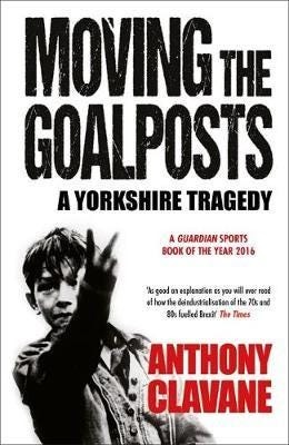 Moving The Goalposts Av Anthony Clavane