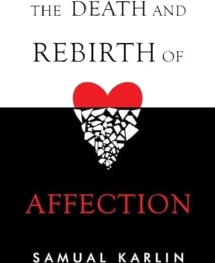 The Death and Rebirth of Affection