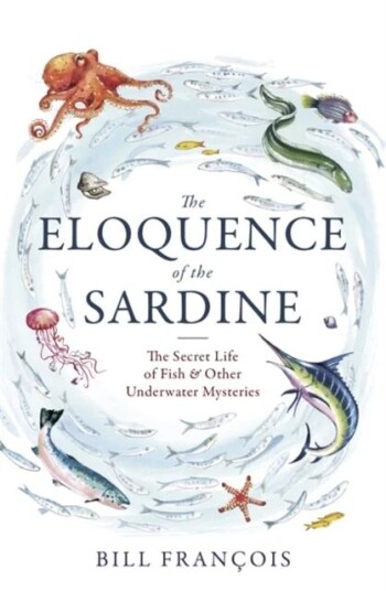 The Eloquence Of The Sardine Av Bill Francois