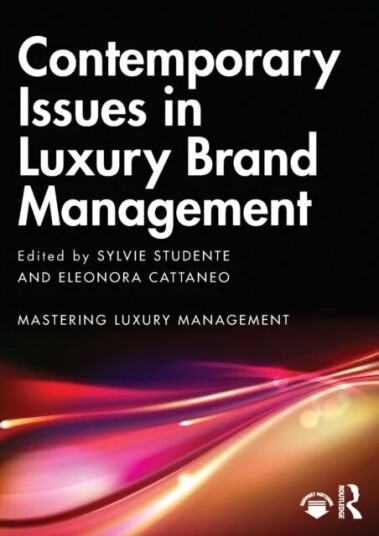 Contemporary Issues In Luxury Brand Management
