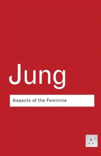 Aspects Of The Feminine Av C.G. Jung