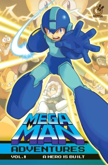 Mega Man Adventures Volume 1 : A Hero is Built Mega Man Adventures Volume 1 : A Hero is Built