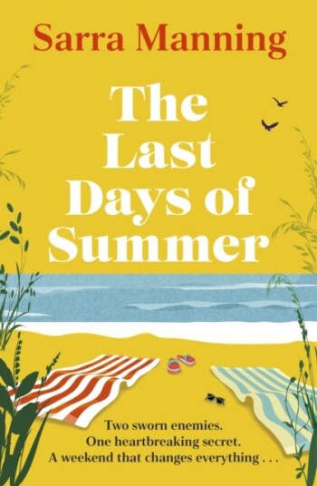 The Last Days of Summer The emotional, funny, spicy and romantic new enemiestolovers romcom for 2025 that will make you wish for a long British summer seaside weekend The Last Days of Summer The emotional, funny, spicy and romantic new enemiestolovers romcom for 2025 that will make you wish for a long British summer seaside weekend