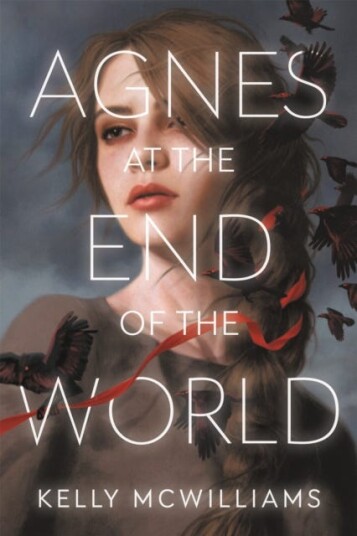 Agnes At The End Of The World Av Kelly Mcwilliams