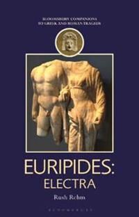 Rehm Rush Euripides: Electra