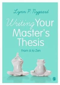 Writing Your Master'S Thesis Av Lynn Nygaard