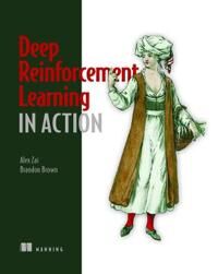 Deep Reinforcement Learning In Action Av Alexander Zai, Brandon Brown