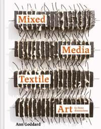 Goddard, Ann Mixed Media Textile Art in Three Dimensions (1849946922) Goddard, Ann Mixed Media Textile Art in Three Dimensions (1849946922)