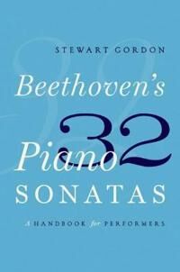 Gordon Stewart Beethoven's 32 Piano Sonatas (0190629185)