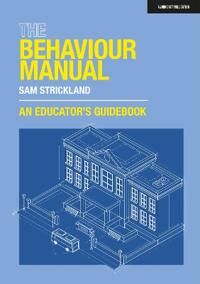 The Behaviour Manual: An Educator'S Guidebook Av Samuel Strickland The Behaviour Manual: An Educator'S Guidebook Av Samuel Strickland
