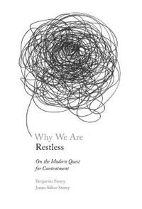 Why We Are Restless Av Benjamin Storey, Jenna Silber Storey