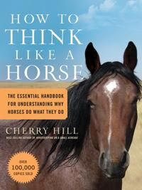 Hill Cherry How to Think Like a Horse