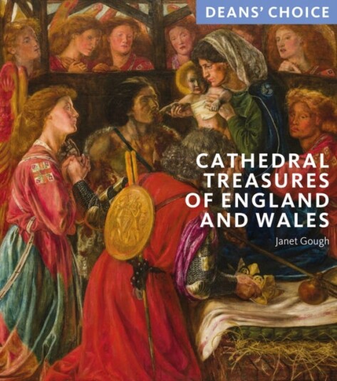 Cathedral Treasures of England and Wales Deans' Choice