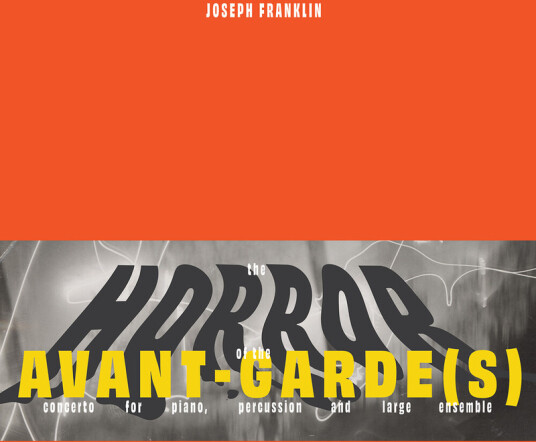 Joseph Franklin: The Horror Of The AvantGarde(S)