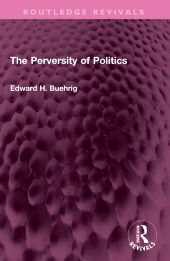The Perversity of Politics